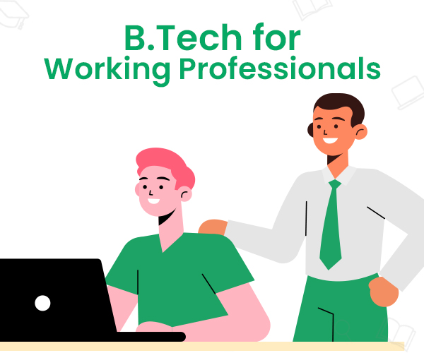 B.Tech For Working Professionals